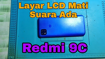 Redmi 9C Layar Mati Suara Ada Ternyata ini Penyebabnya