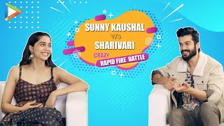 Sunny Kaushal v/s Sharvari – HILARIOUS Rapid Fire Battle | SRK, Ranbir, Ranveer, Vicky, Alia