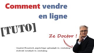 Tuto - Comment vendre en ligne efficacement - Technique de vente - Efficacité commerciale