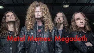 2 minutes of Megadeth memes