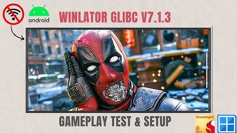 Winlator Glibc v7.1.3 - Deadpool | Gameplay Test | Snapdragon 8gen2