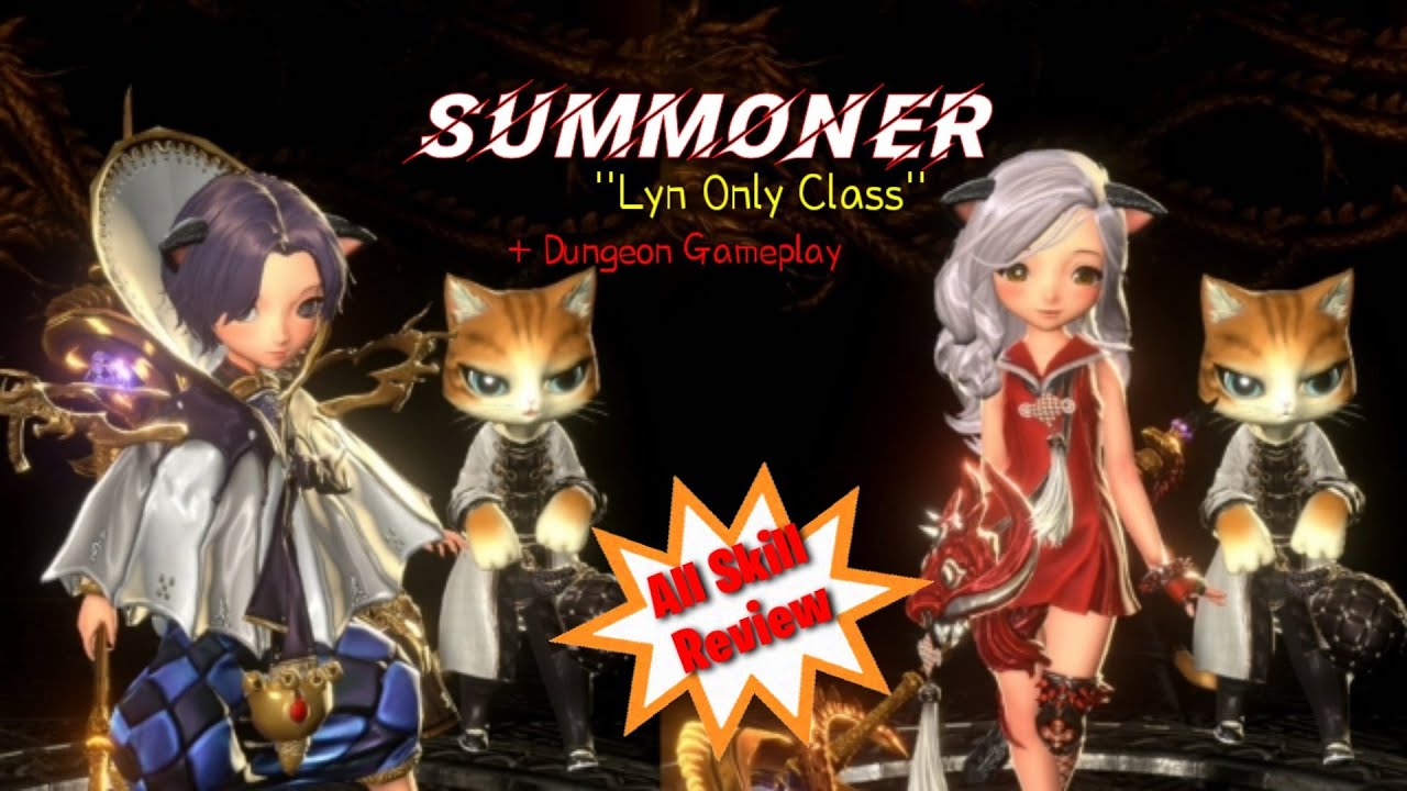 blade and soul summoner skill  2022 Update  [New Class] Summoner All Skill Review - Blade and Soul Revolution