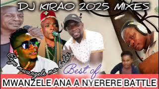 DJ KIRAO 2025 MWANZELE ANA A NYERERE BATTLE 0725384730