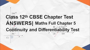 :🎥 🏆CBSE Class 12th Maths Chapter 5 – Continuity and Differentiability Test | ANSWERS