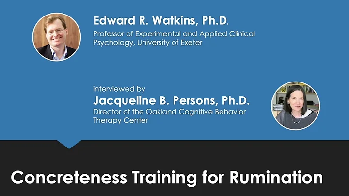 EDWARD WATKINS - Concreteness Training for Ruminat...