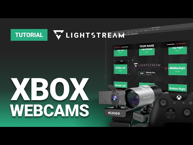 A Webcam Positioning Guide for Xbox Broadcasting - Lightstream