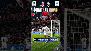 JONATHAN DAVID IS UNSTOPPABLE! 🇨🇦 AC Milan vs Juventus #SerieA #gaming #shorts #acmilan #juventus