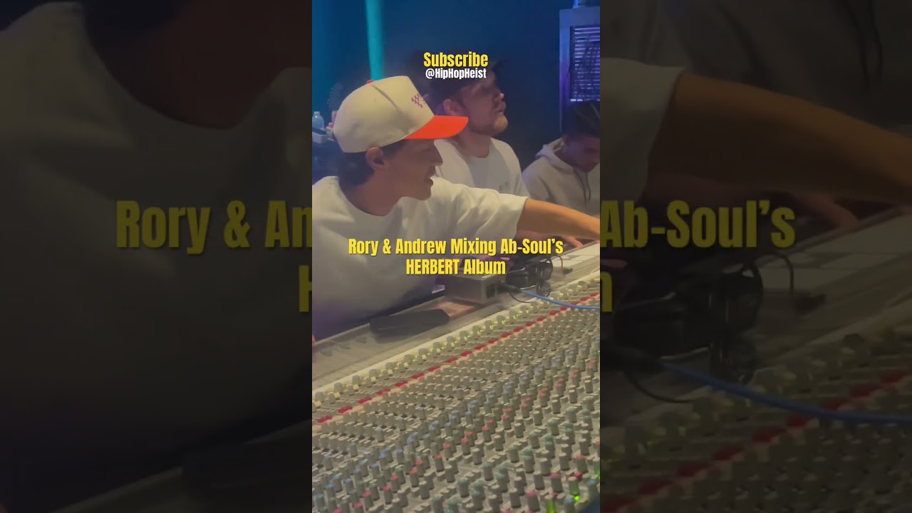 Rory & Andrew In Studio Mixing Ab-Soul’s HERBERT Album 