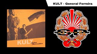 Video thumbnail of "KULT - Generał Ferreira [OFFICIAL AUDIO]"