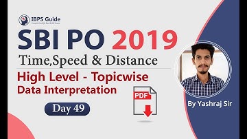 SBI PO 2019 | Time, Speed & Distance - High-Level Topic Wise - DI - Day 49