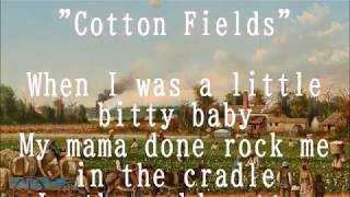Cotton Fields The Beach Boys  +  lyrics   there's just no place like home
