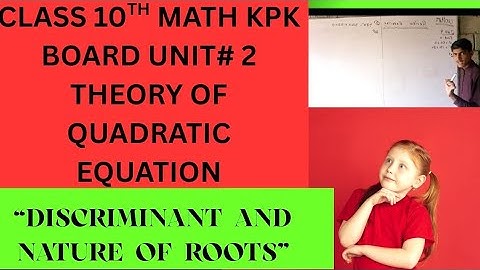 Class 10th Math KPK Board | Ch 2 | Quadratic Equation | Discriminant & Roots Nature
