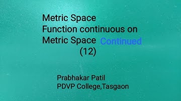 Metric Space Unit 1 Lecture 12 Contd