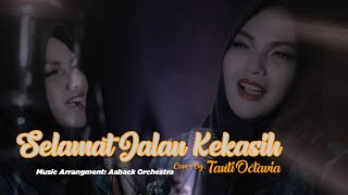 Tanty Octavia -  Selamat Jalan Kekasih (Rita Effendy)