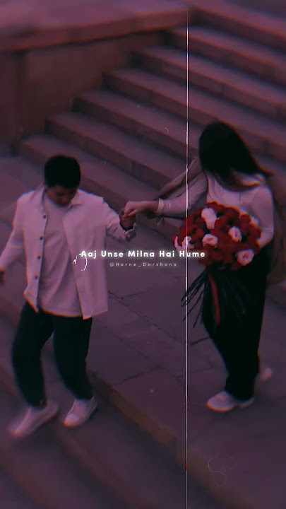 Aaj Unse Milna Hai Hume 💗💫 | Aaj Unse Milna Hai { Slowed Reverb } #lyrics #hindi #song