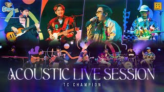 Acoustic Live Session | TC Champion