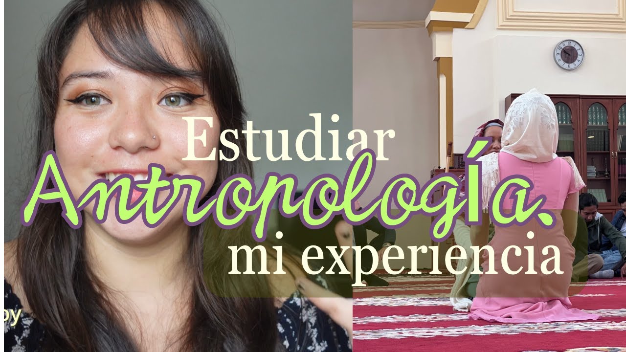 ASÍ ES ESTUDIAR ANTROPOLOGÍA EN LA UNAM / Liz Urmon & Antropología