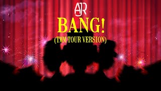 AJR - BANG! (TMM Tour recreation)