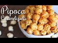 PIPOCA CARAMELIZADA (COM MANTEIGA)!!!