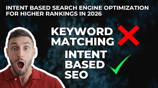 Shift From Keyword Matching to Intent Based Search Engine Optimization for Higher Rankings in 2026
