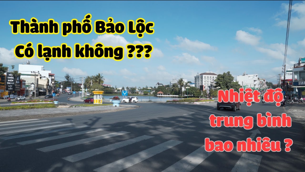Thành phố Bảo Lộc có lạnh không, cuộc sống thường ngày tại đây sẽ như thế nào ?