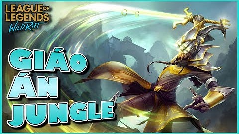 Liên Minh : Tốc Chiến - Giáo án JUNGLE - Cách kiểm soát mục tiêu lớn cần biết của người chơi hệ RỪNG
