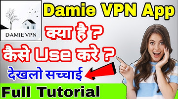 Damie VPN App kaise use kare || How to use damie vpn app | Damie VPN क्या है | Damie vpn full review