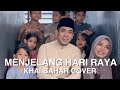 MENJELANG HARI RAYA COVER BY KHAI BAHAR 