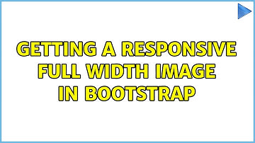 Getting a Responsive Full Width Image in Bootstrap (3 Solutions!!)