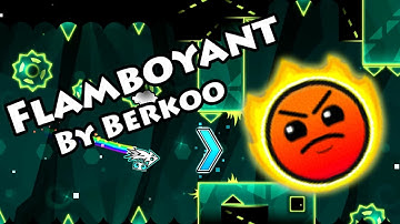 Geometry Dash - Flamboyant (By Berkoo) [All Coins]