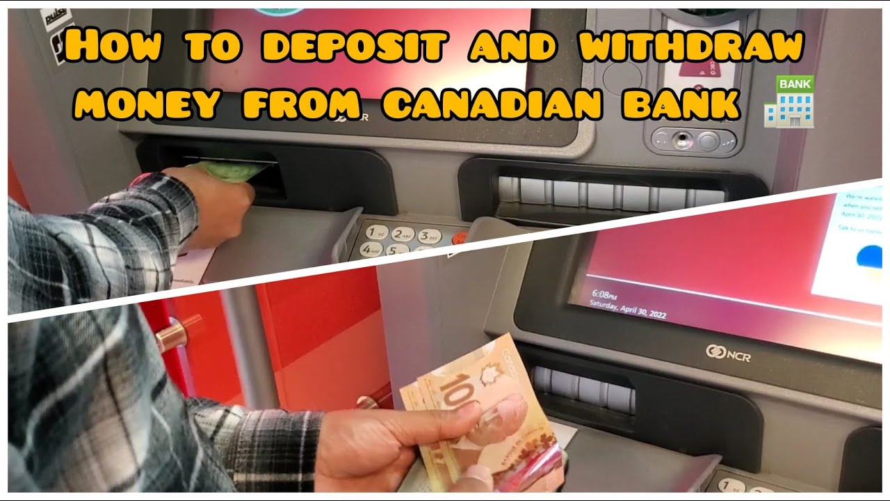 HOW TO DEPOSIT AND WITHDRAW MONEY FROM CANADIAN BANK VERY HELPFUL how-to-deposit-and-withdraw-money-from-canadian-bank-very-helpful