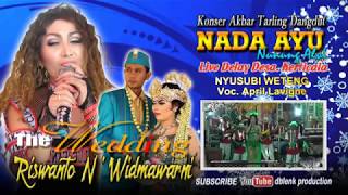 NYUSUBI WETENG | Voc. April Lavigne | Tarling Dangdut NADA AYU Nunung Alvi Live Ds. Kerticala