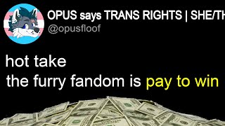 THE FURRY FANDOM IS PAY TO WIN