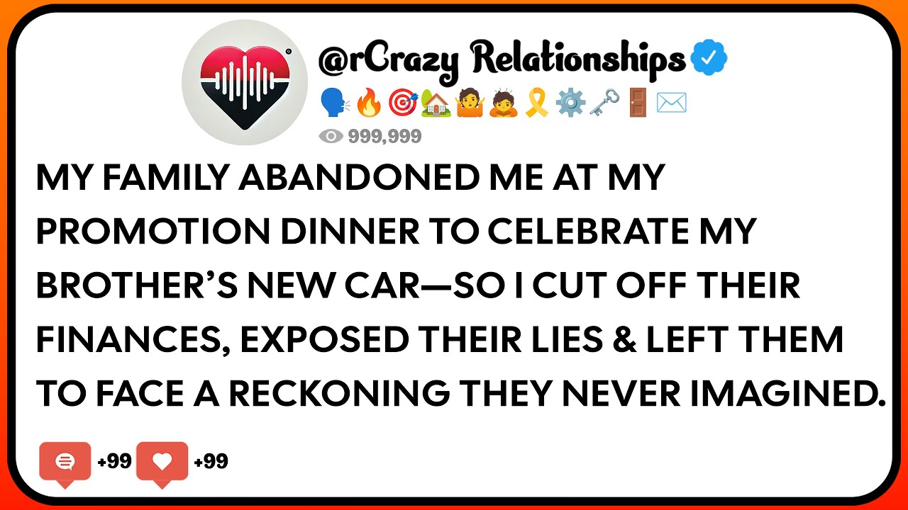 My Family Abandoned Me At My Promotion Dinner To Celebrate My Brother’s New Car—So I Cut Off Their..