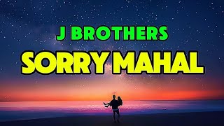Sorry Mahal - J Brothers Greatest Hits Song (Song Lyrics) 