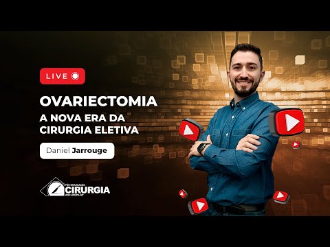 Live #13 - Ovariectomia, a Nova Era da Cirurgia Eletiva