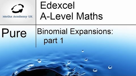 Binomial expansions - Revision from year 1