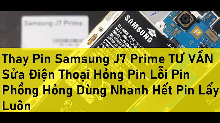 Cach sửa lỗi nhanh hết pin của galaxy j7 prime