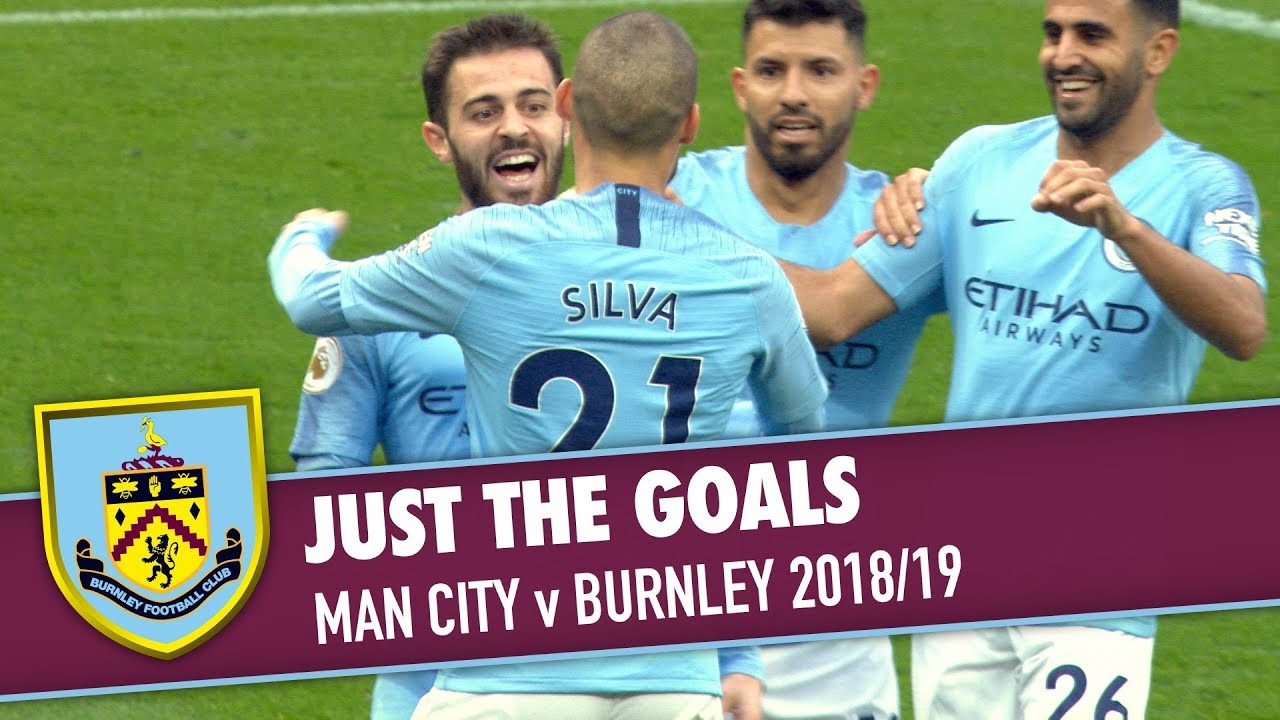 Just The Goals Man City V Burnley 201819 Youtube