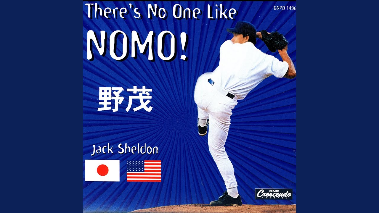 There's No One Like Nomo