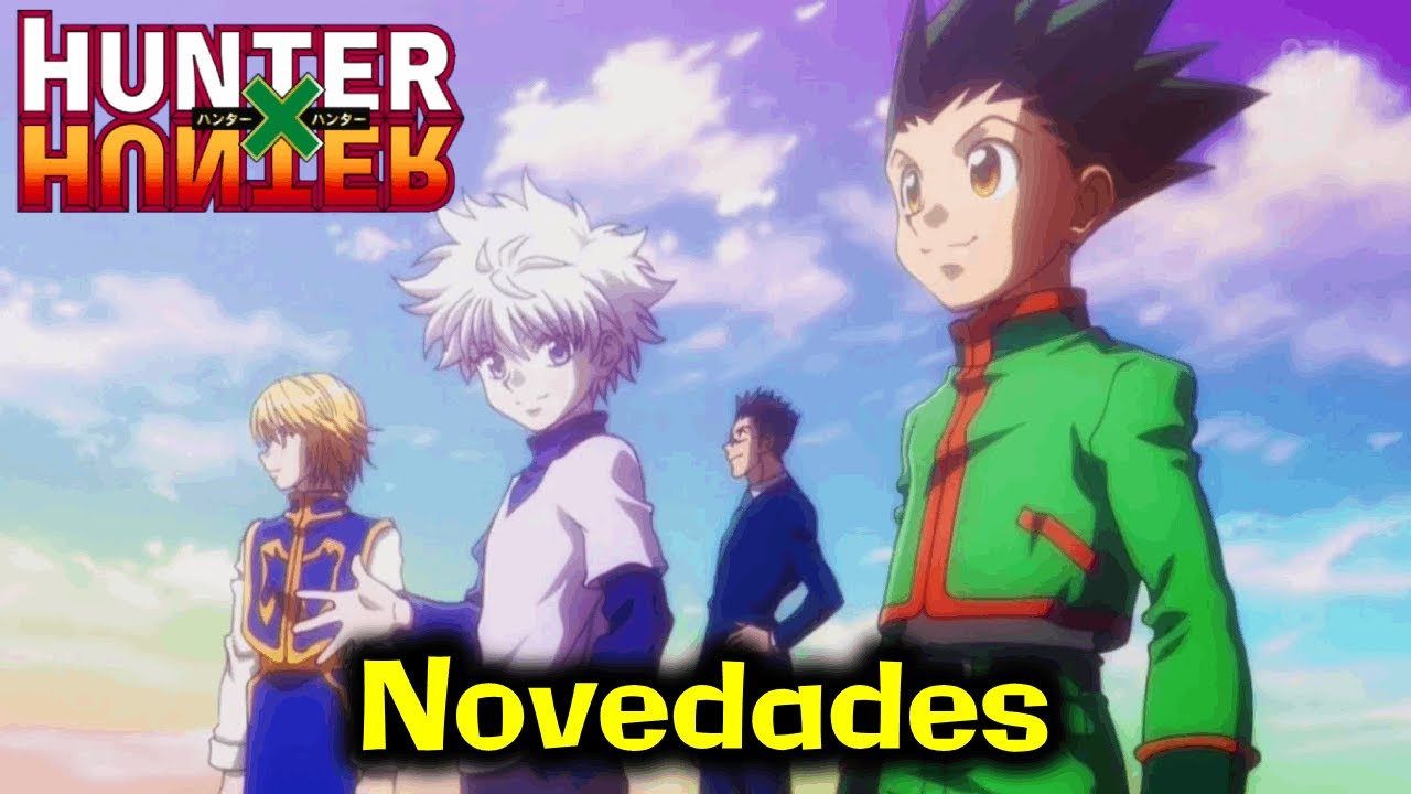 Nueva temporada de Hunter x Hunter: la espera ha terminado - El