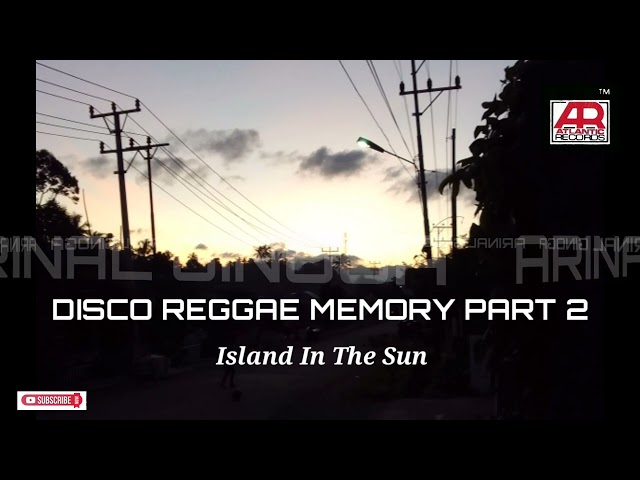 Disco Reggae Memory Part 2 - Island In The Sun class=