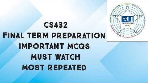 CS432 Final Term Preparation Important Mcqs From Past Papers| cs432 final term preparation