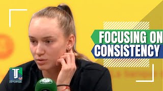 Elena Rybakina FOCUSING on CONSISTENCY at Roland Garros