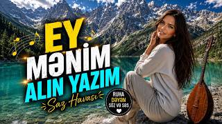 Ey Mənim Alın Yazım - Əyləncəli Toy Mahnısı və Saz Havası