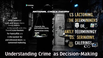 Rational Choice Theory: Crime