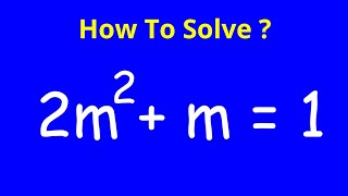 A Nice Algebra Problem 2m^2 m=1