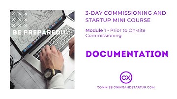 What Documentation is Required for Commissioning and Startup