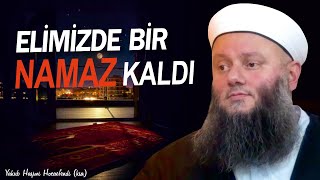 Namazı Kasıtlı Terk Edersen... | Yakub Haşimi Hocaefendi (ksa)