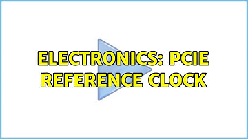Electronics: PCIE reference clock